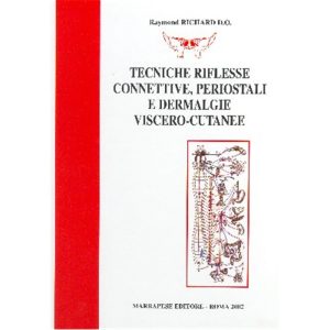 TECNICHE RIFLESSE CONNETTIVE, PERIOSTALI E DERMATOLOGIE VISCERO-CUTANEE